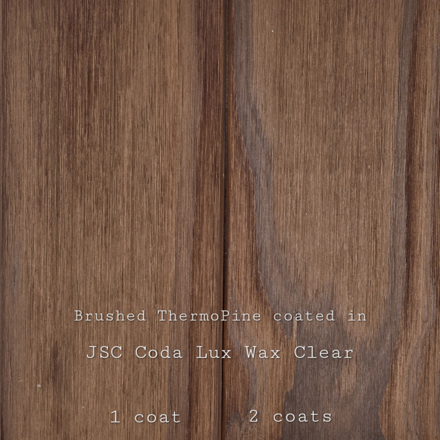 Brushed Thermo Pine Panelling coated JSC Coda Lux Wax Clear 1 coat 2 coats